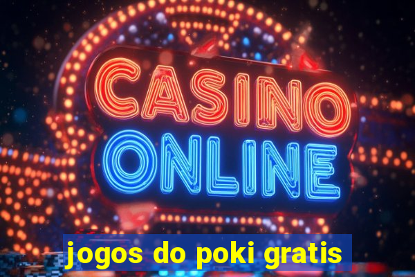 jogos do poki gratis